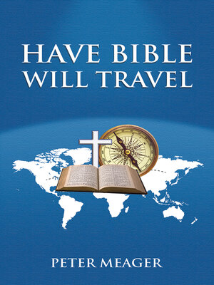 cover image of Have Bible Will Travel